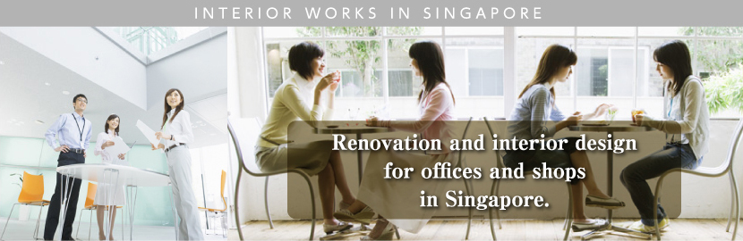 Renovation and interior design for offices and shops in Singapore.